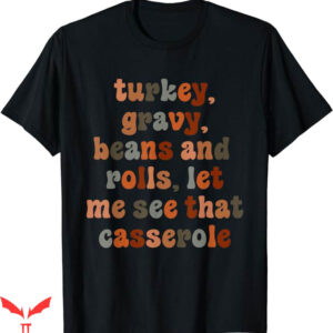 Turkey Gravy Beans And Rolls T-Shirt Thanksgiving Funny