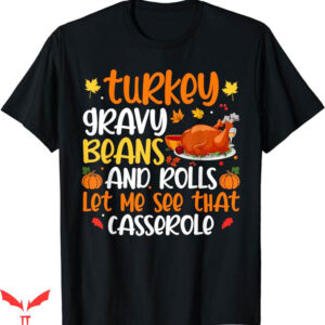 Turkey Gravy Beans And Rolls T-Shirt Thanksgiving T-Shirt
