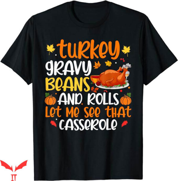 Turkey Gravy Beans And Rolls T-Shirt Thanksgiving T-Shirt