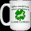 Who Needs Luck Mug