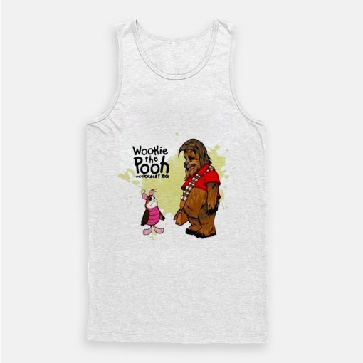 Wookie The Pooh And Forget Too Tank Top Wookie The Pooh And Forget Too Tank Top