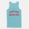 Work Hard And Be Nice Tank Top