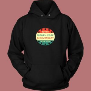 100th Women Vote Anniversary Vintage Hoodie
