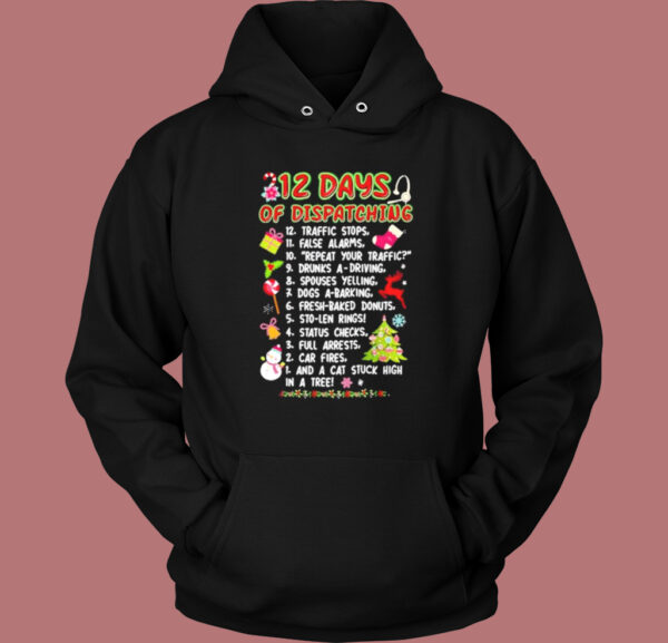 12 Days Of Dispatching Traffic Hoodie Style