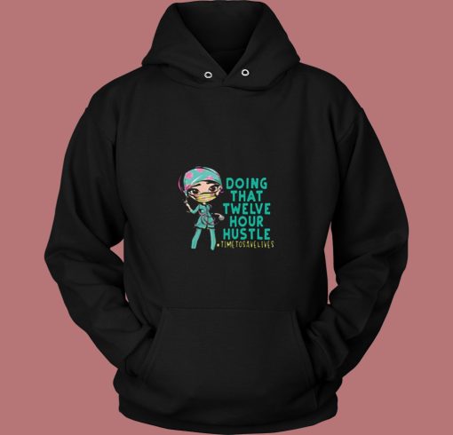 12 Hour Hustle 80s Hoodie 12 Hour Hustle 80s Hoodie