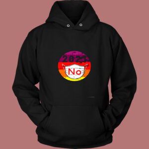 2021 No Mask Replace Year 2020 Very Bad Vintage Hoodie