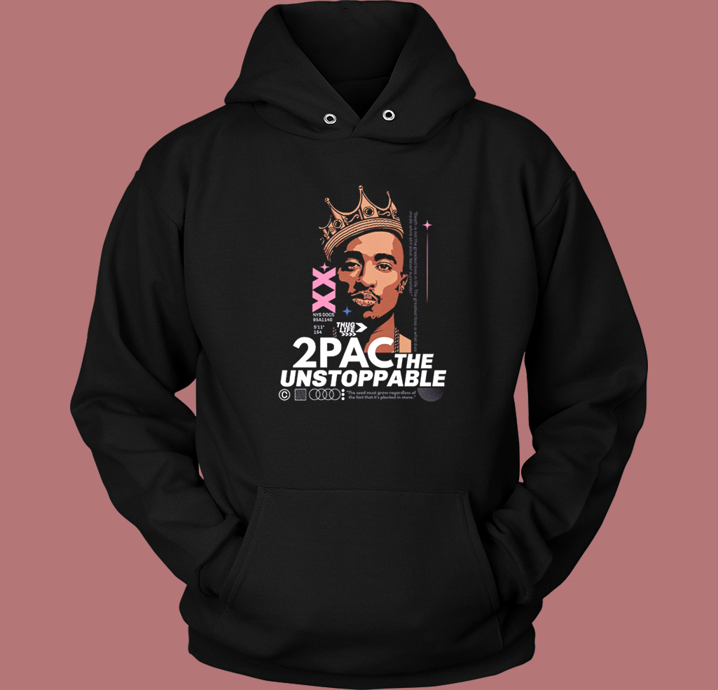 2Pac The Unstoppable Hoodie Style 2Pac The Unstoppable Hoodie Style
