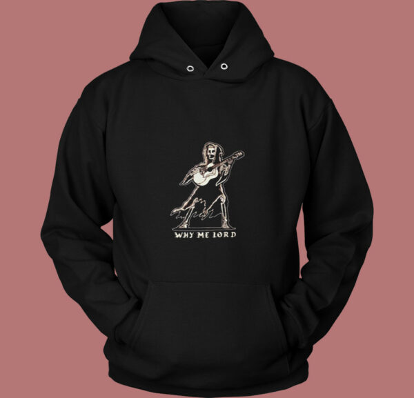 A Dead Legends Why Me Lord 80s Hoodie