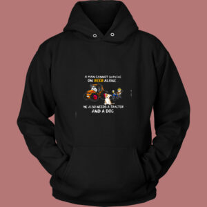 A Man Cannot Survive On Beer Alone He Also Needs A Tractor And A Dog Vintage Hoodie