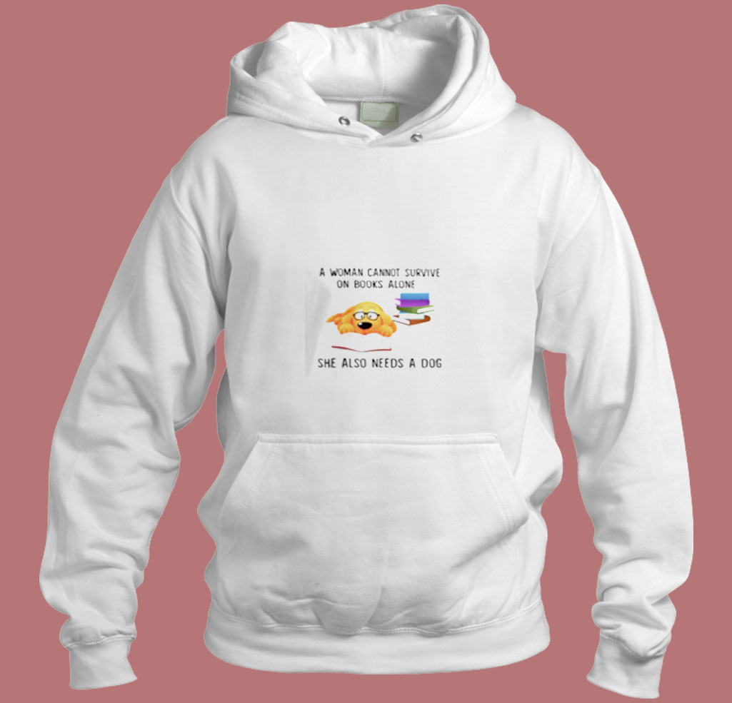 A Woman Cannot Survive On Books Alone Aesthetic Hoodie Style A Woman Cannot Survive On Books Alone Aesthetic Hoodie Style