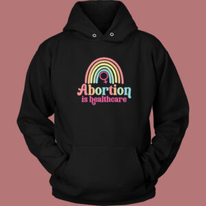 Abortion Is Healthcare Rainbow Hoodie Style 1