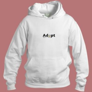 Adopt Dont Shop Aesthetic Hoodie Style