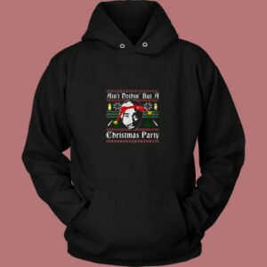 Ain’t Nothin But A Rap Christmas Party 80s Hoodie