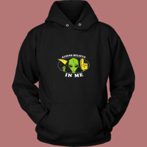 Aliens Believe In Me Vintage Hoodie 1