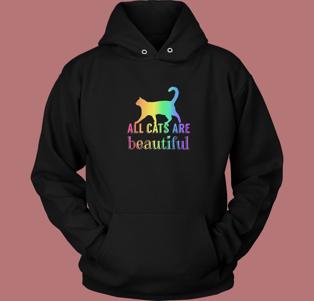 All Cats Are Beautiful Pride Hoodie Style All Cats Are Beautiful Pride Hoodie Style