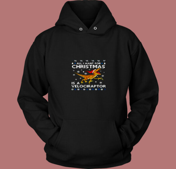 All I Want For Christmas Is A Dinosaur 80s Hoodie