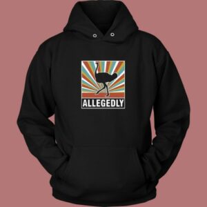 Allegedly Ostrich Hoodie Style 2