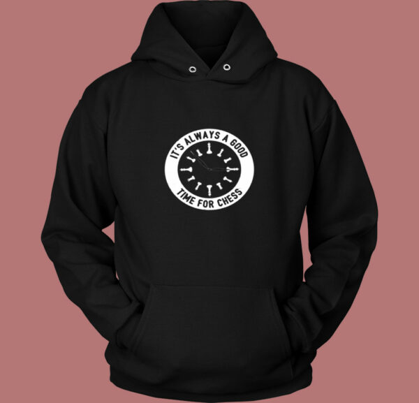 Always A Good Time For A Game Of Chess Vintage Hoodie