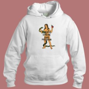 Always Strive And Prosper Hoodie Style