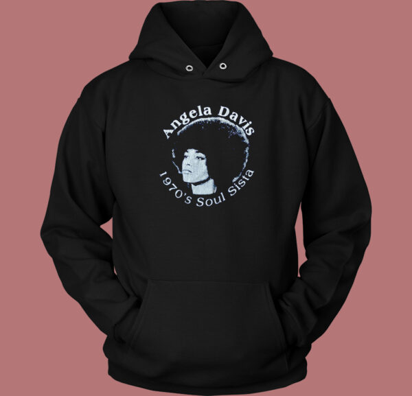 Angela Davis Soul Sista Hoodie Style