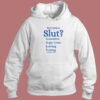 Are You A Slut Classic Hoodie Style