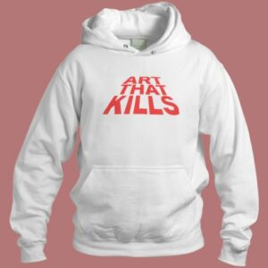 Art That Kills Hoodie Style