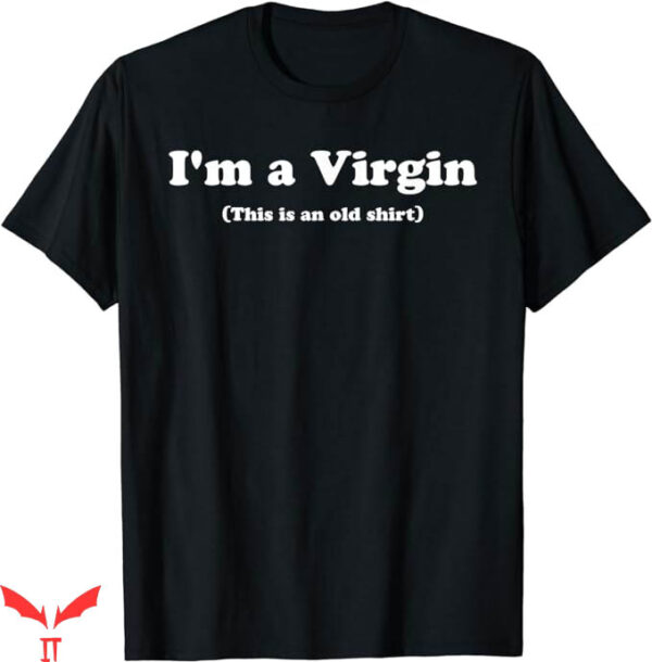 Autistic Virgin T-Shirt I Am A Virgin T-Shirt Trending