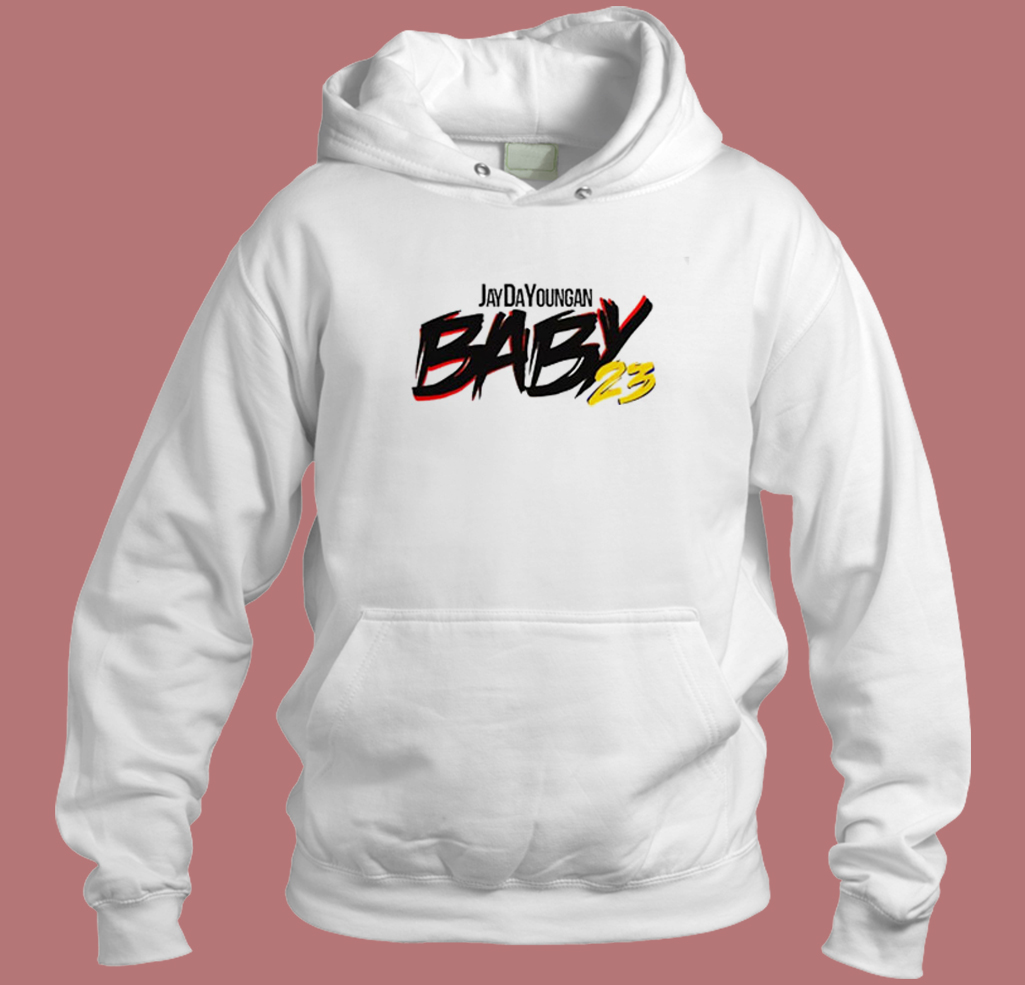 Baby23 Jaydayoungan Hoodie Style Baby23 Jaydayoungan Hoodie Style
