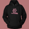 Bad Bitch Bad Attitude Parody Hoodie Style