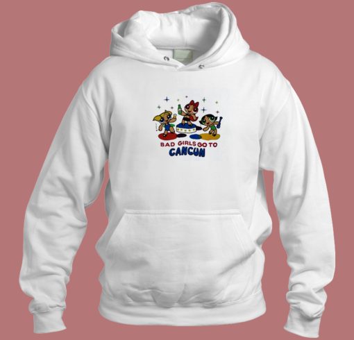 Bad Girls Go To Cancun Hoodie Style Bad Girls Go To Cancun Hoodie Style