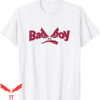 Bad Man T-Shirt Bad Boy Independent Artists Funny Sarcastic