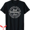 Bad Man T-Shirt Bad Company 1973 Funny Sarcastic Trendy