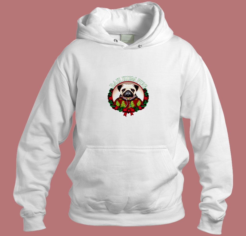 Bah Hum Pug Funny Christmas Pun For Pug Lovers Aesthetic Hoodie Style Bah Hum Pug Funny Christmas Pun For Pug Lovers Aesthetic Hoodie Style