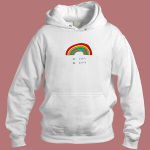 Be Cool Be Kind Rainbow Hoodie Style