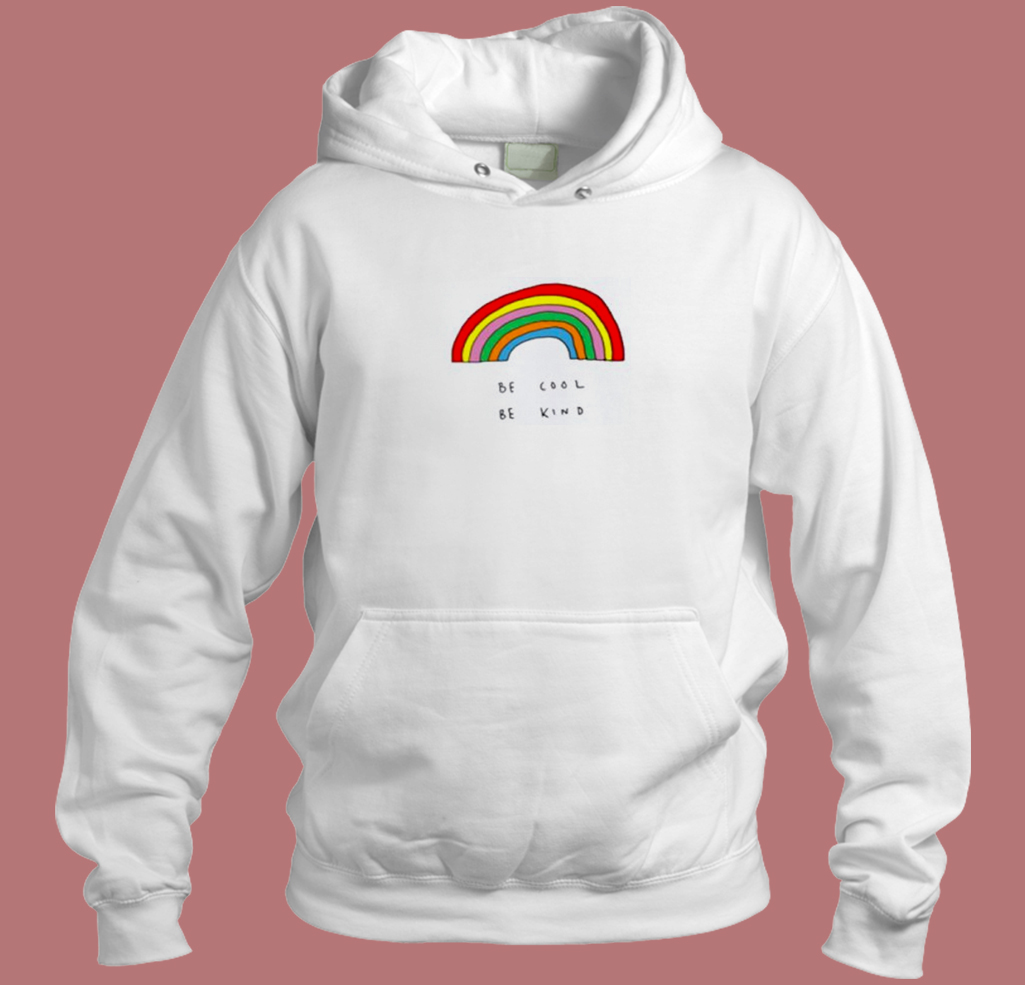 Be Cool Be Kind Rainbow Hoodie Style Be Cool Be Kind Rainbow Hoodie Style