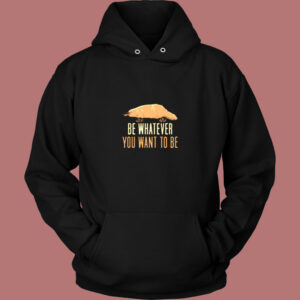 Be Whatever You Want To Be Vintage Hoodie