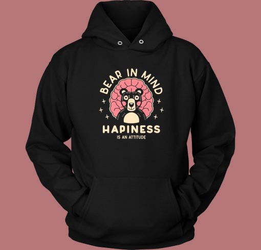 Bear in Mind Happiness Hoodie Style Bear in Mind Happiness Hoodie Style