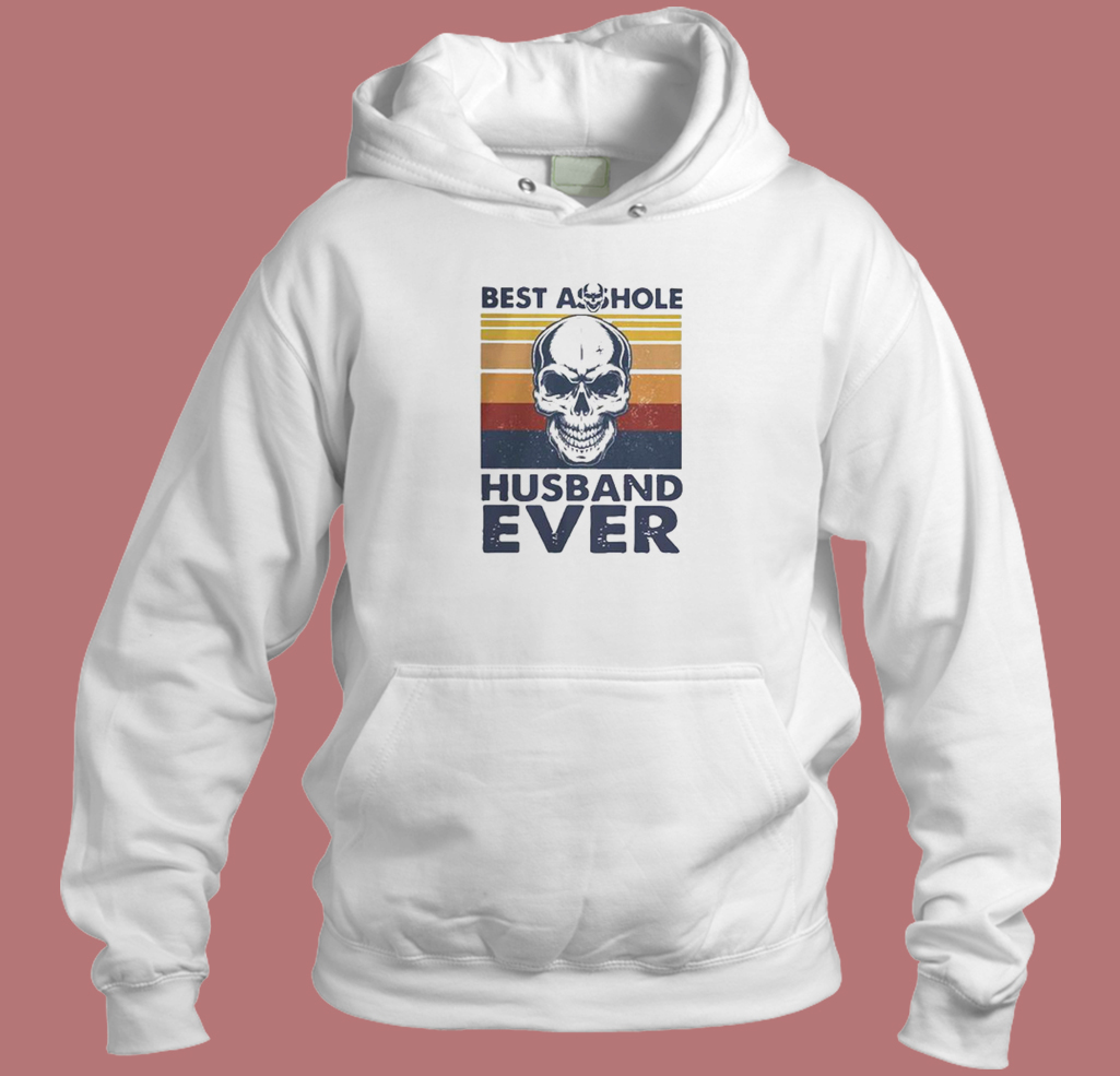 Best Assole Husband Ever Hoodie Style Best Assole Husband Ever Hoodie Style