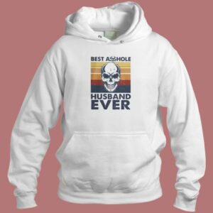 Best Assole Husband Ever Hoodie Style