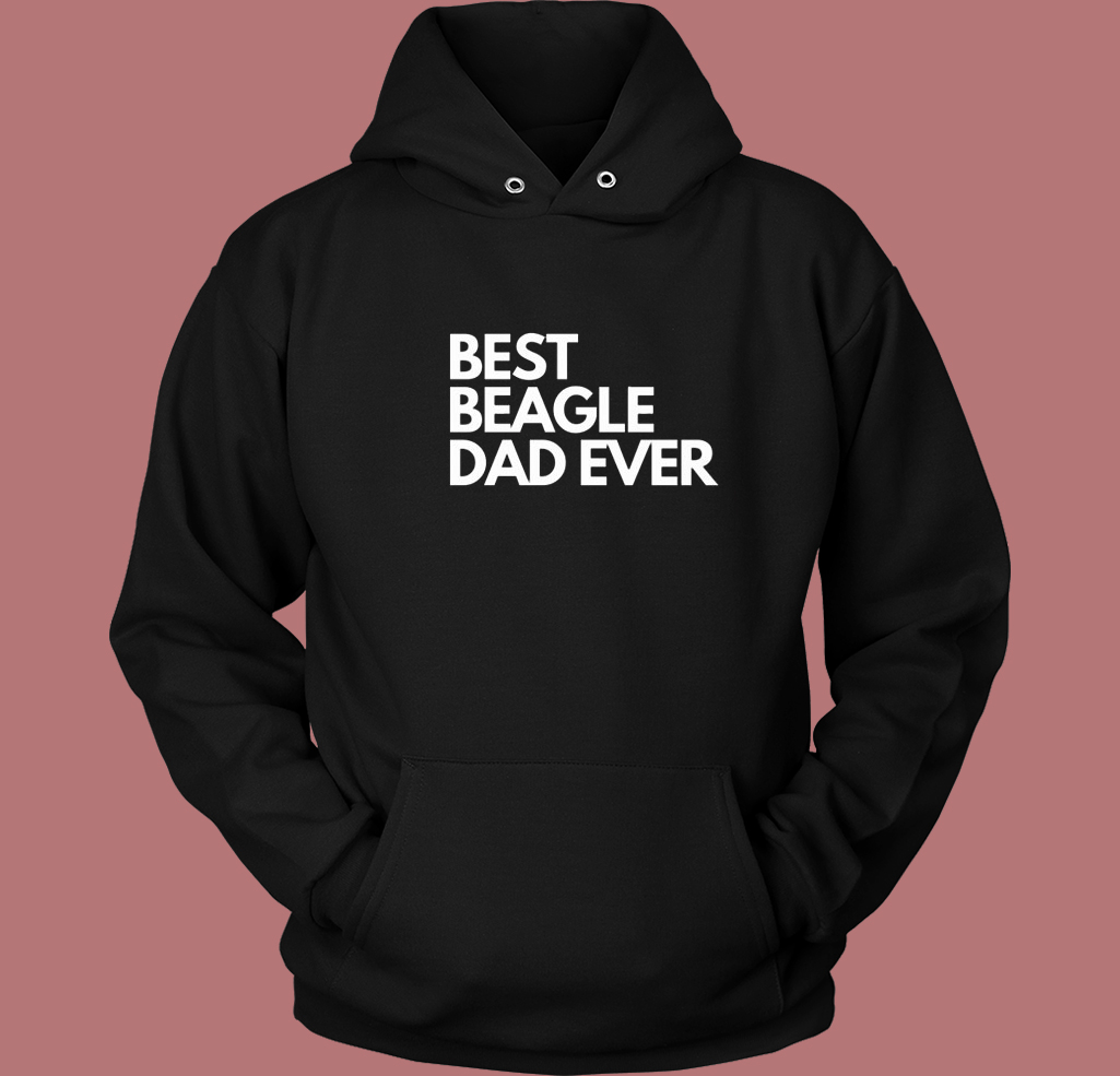 Best Beagle Dad Ever Hoodie Style Best Beagle Dad Ever Hoodie Style