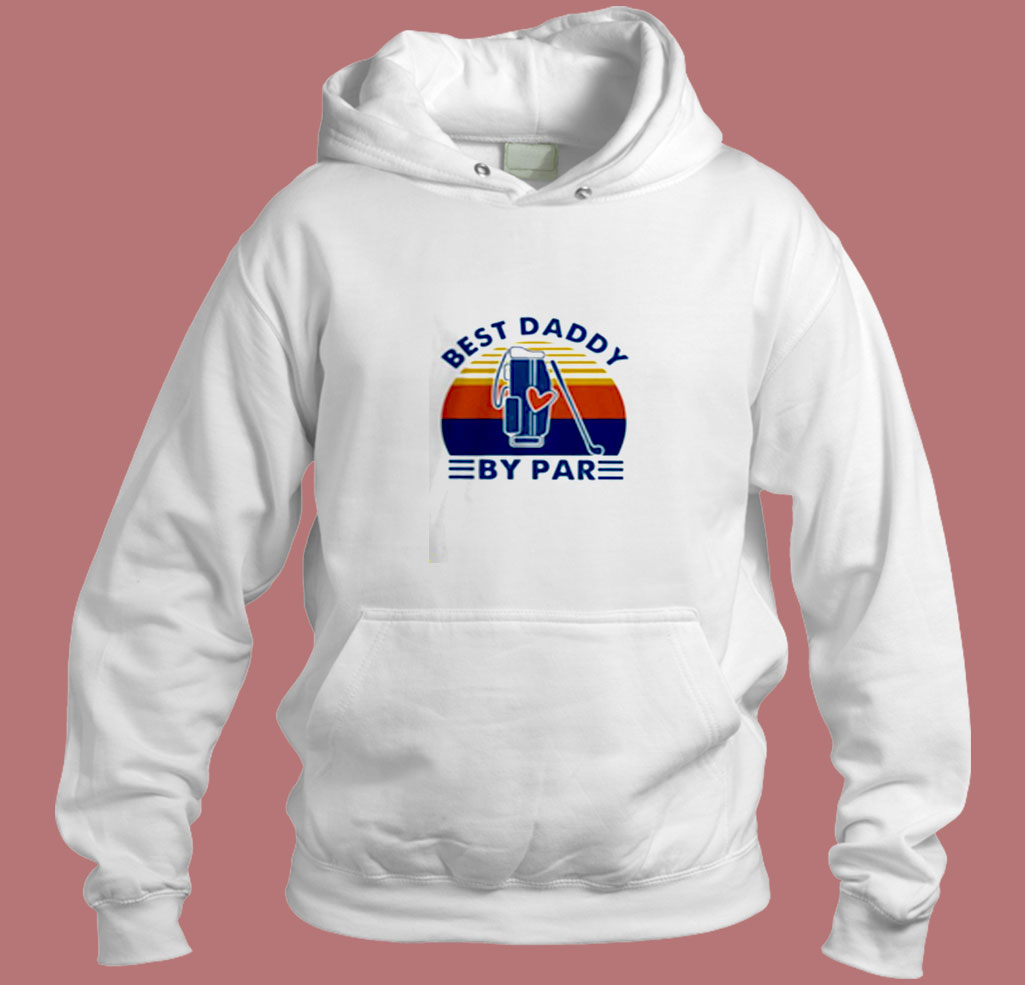 Best Daddy By Par Aesthetic Hoodie Style Best Daddy By Par Aesthetic Hoodie Style
