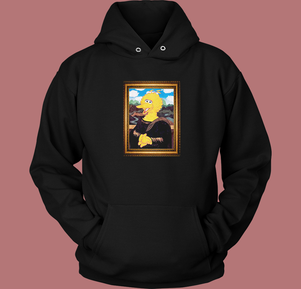 Big Bird Mona Lisa Hoodie Style Big Bird Mona Lisa Hoodie Style