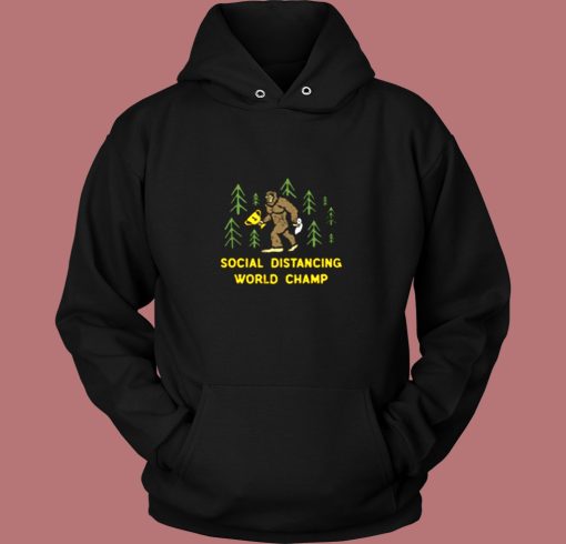 Bigfoot Social Distancing World Champ Vintage Hoodie Bigfoot Social Distancing World Champ Vintage Hoodie
