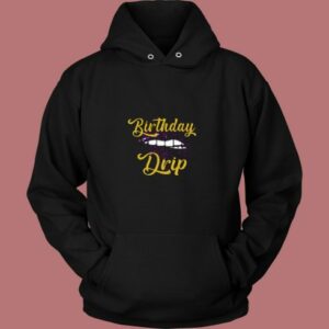 Birthday Drip 80s Hoodie
