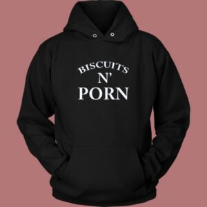 Biscuits N Porn Hoodie Style 2