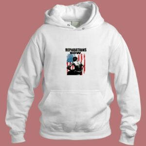 Black History Reparations Now Aesthetic Hoodie Style
