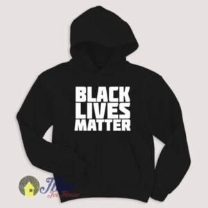 Black Lives Matter Quote Hoodie Size S-XXL
