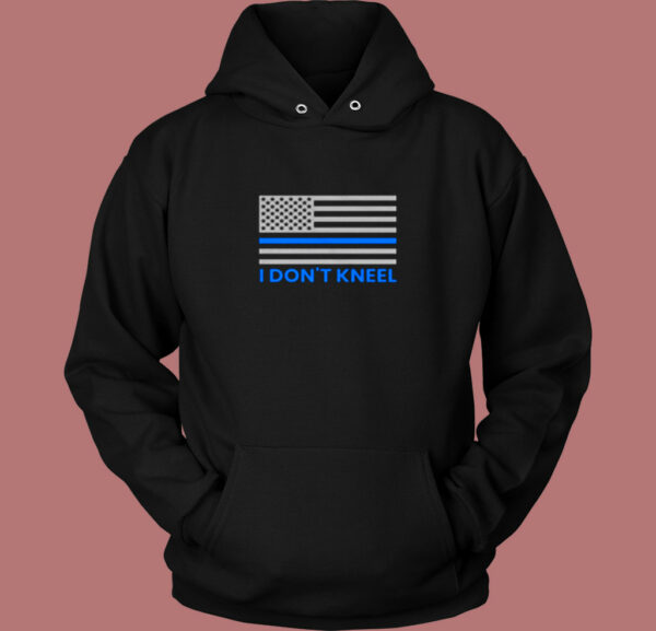Blue Lives Matter Shirt I Don’t Kneel American Flag Thin Blue Line Vintage Hoodie