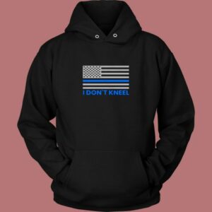 Blue Lives Matter Shirt I Don’t Kneel American Flag Thin Blue Line Vintage Hoodie