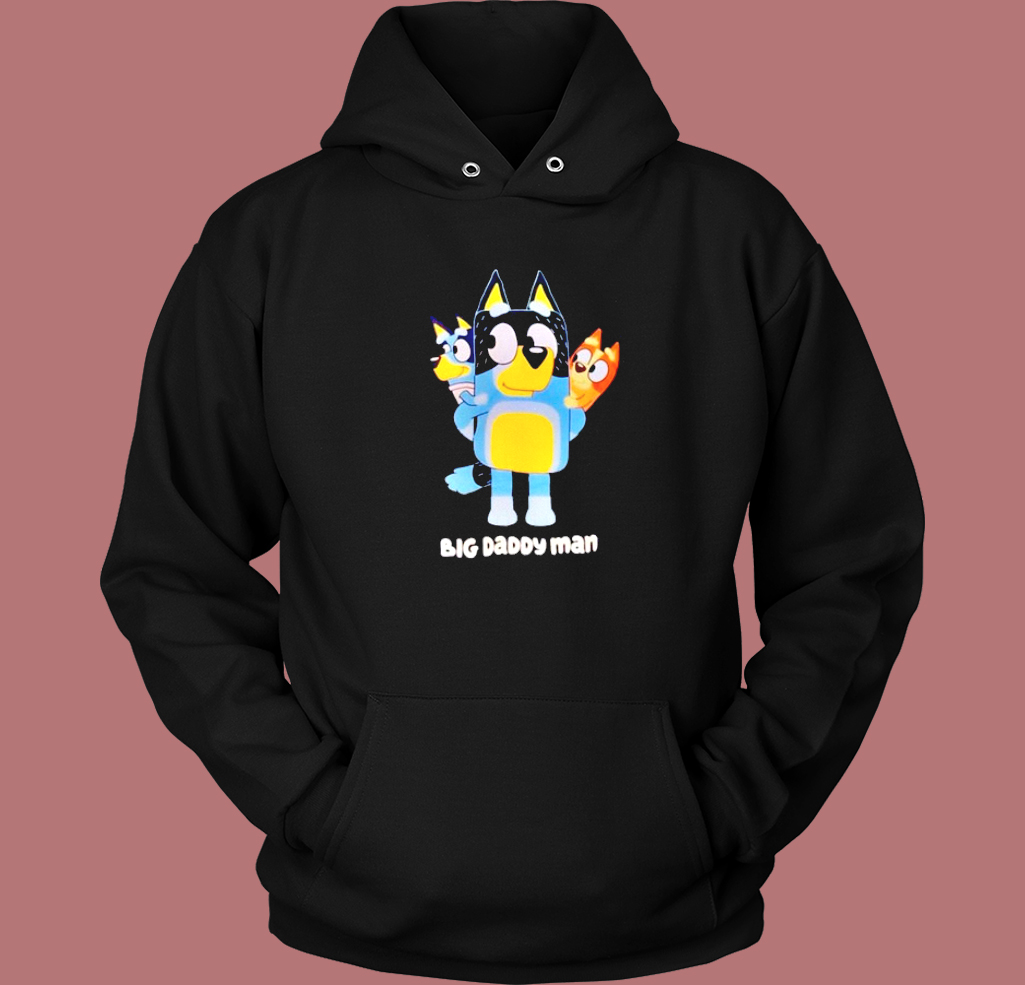 Bluey Big Daddy Man Hoodie Style Bluey Big Daddy Man Hoodie Style